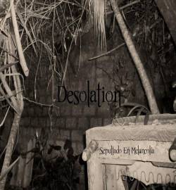 Desolation (SLV) : Sepultado en Melancolía